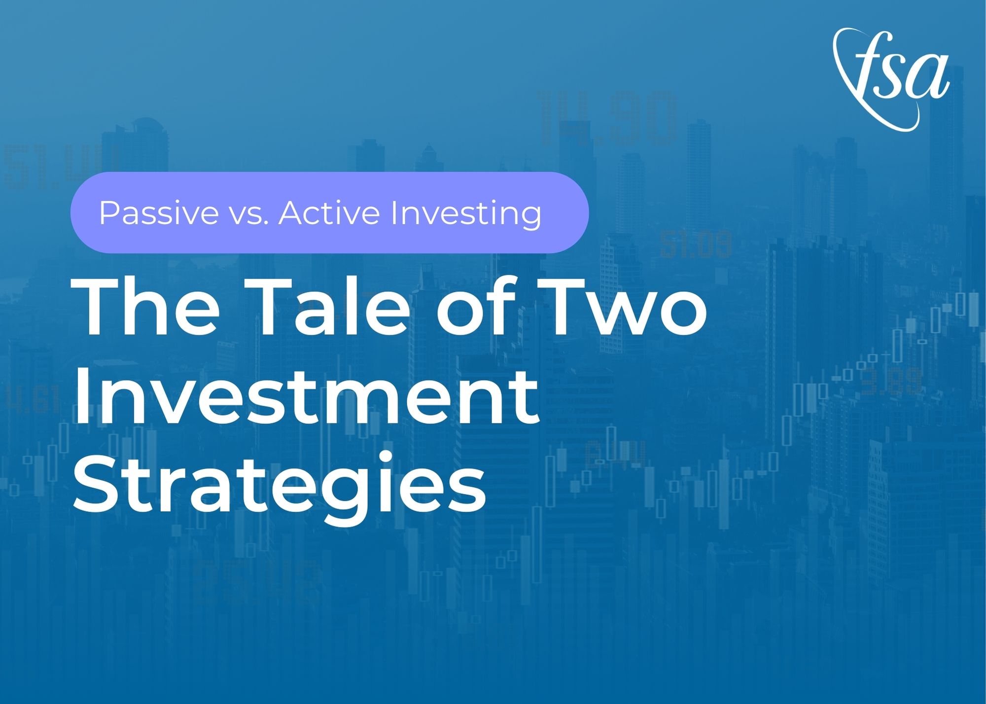 The Tale of Two Investment Strategies: Active vs. Passive Investing